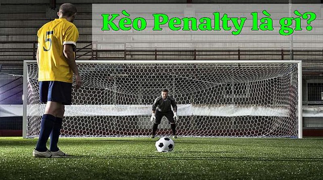 Kèo Penalty Là Gì?